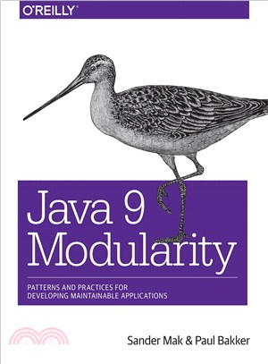 Java 9 Modularity ― Patterns and Practices for Developing Maintainable Applications