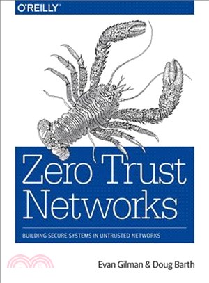 Zero Trust Networks ― Building Secure Systems in Untrusted Networks