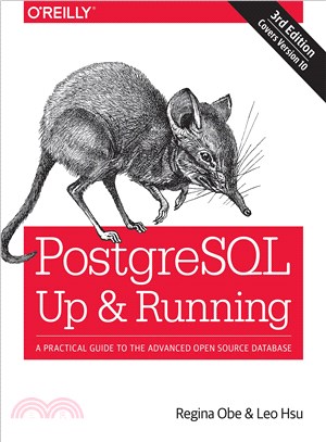 PostgreSQL ─ Up & Running: A Practical Guide to the Advanced Open Source Database