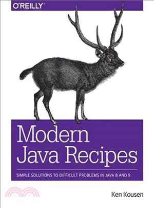 Modern Java Recipes ― Simple Solutions to Difficult Problems in Java 8 and 9