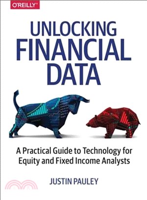 Unlocking Financial Data ─ A Practical Guide to Technology for Equity and Fixed Income Analysts