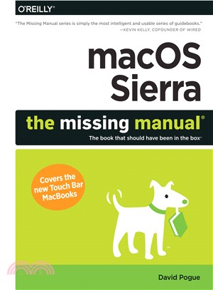 Macos Sierra ― The Missing Manual; the Book That Should Have Been in the Box