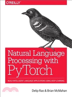 Natural Language Processing With Pytorch ― Build Intelligent Language Applications Using Deep Learning