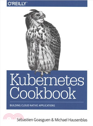 Kubernetes Cookbook ─ Building Cloud Native Applications