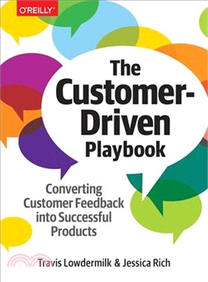 The Customer-Driven Playbook ─ Converting Customer Feedback into Successful Products