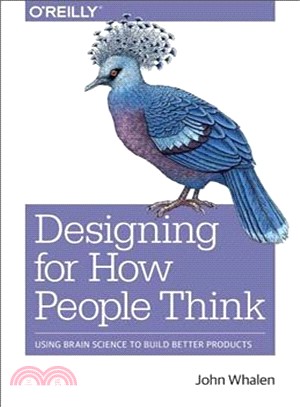 Designing for How People Think ― Using Brain Science to Build Better Products