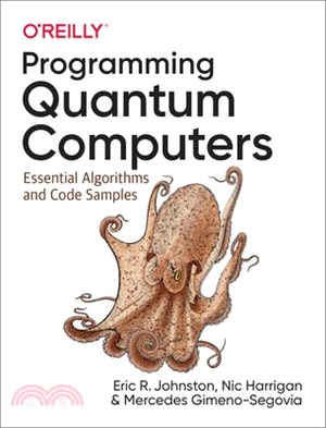 Programming Quantum Computers ― Essential Algorithms and Code Samples