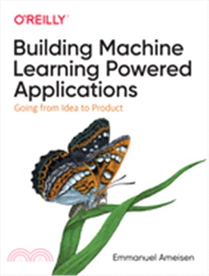 Building Machine Learning Powered Applications ― Going from Idea to Product