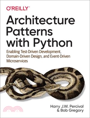 Enterprise Architecture Patterns With Python ― How to Apply Ddd, Ports and Adapters, and Enterprise Architecture Design Patterns in a Pythonic Way