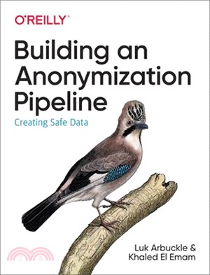 Building an Anonymization Pipeline ― Creating Safe Data