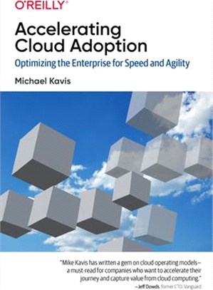 Accelerating Cloud Adoption ― Optimizing the Enterprise for Speed and Agility