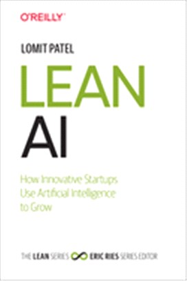 Lean AI ― How Innovative Startups Use Artificial Intelligence to Grow
