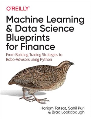 Machine Learning and Data Science Blueprints for Finance ― From Building Trading Strategies to Robo-advisors Using Python