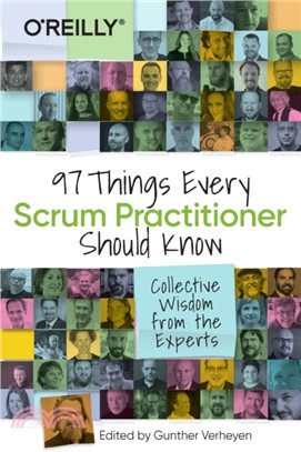 97 Things Every Scrum Practitioner Should Know：Collective Wisdom from the Experts