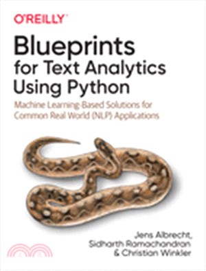 Blueprints for Text Analytics Using Python ― Machine Learning Based Solutions for Common Real World Nlp Applications