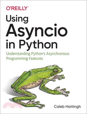 Using Asyncio in Python ― Understanding Python's Asynchronous Programming Features