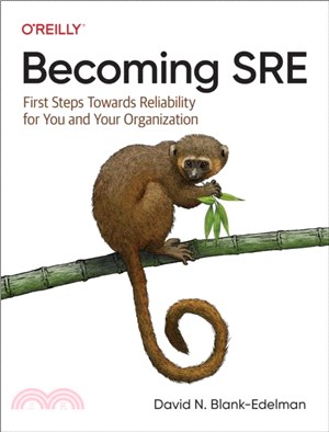 Becoming Sre：First Steps Towards Reliability for You and Your Organization