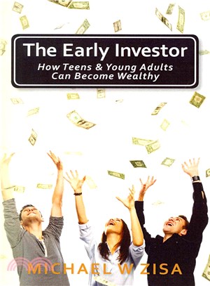 The Early Investor ― How Teens & Young Adults Can Become Wealthy