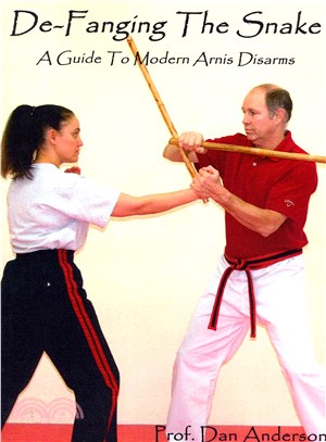 De-Fanging the Snake ― A Guide to Modern Arnis Disarms