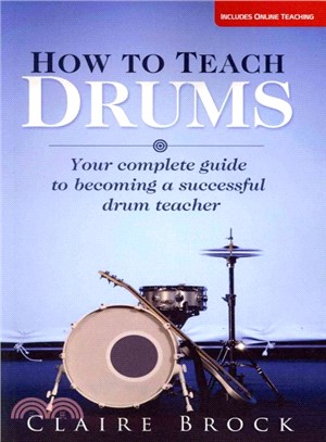 How to Teach Drums ― Your Complete Guide to Becoming a Successful Drum Teacher