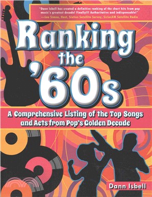 Ranking the '60s ― A Comprehensive Listing of the Top Songs and Acts from Pop's Golden Decade