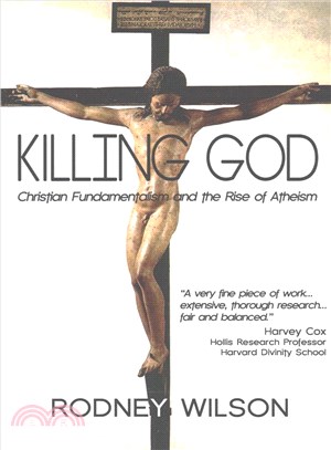 Killing God ― Christian Fundamentalism and the Rise of Atheism