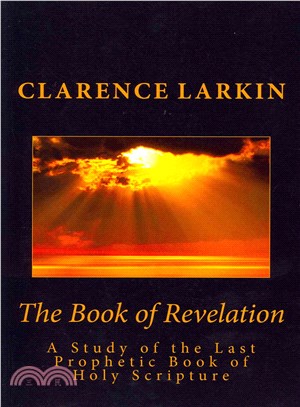 The Book of Revelation ― A Study of the Last Prophetic Book of Holy Scripture