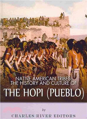 Native American Tribes ― The History and Culture of the Hopi (Pueblo)