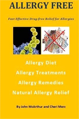 Allergy Free ― Fast Effective Drug-Free Relief for Allergies. Allergy Diet. Allergy Treatments. Allergy Remedies. Natural Allergy Relief.