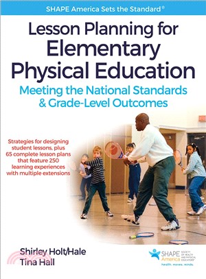 Lesson planning for elementary physical education : meeting the national standards & grade-level outcomes /