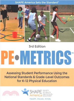 Pe Metrics ― Assessing Student Performance Using the National Standards & Grade-level Outcomes for K-12 Physical Education