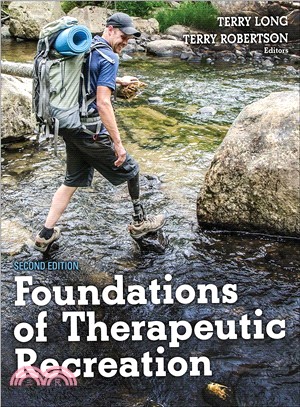 Foundations of Therapeutic Recreation ― Perceptions, Philosophies, and Practices