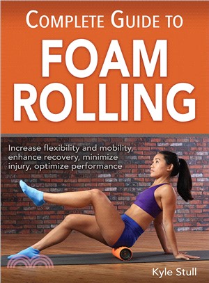 Complete Guide to Foam Rolling