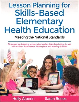 Lesson Planning for Skills-Based Elementary Health Education ― Meeting the National Standards