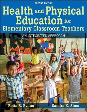Health and Physical Education for Elementary Classroom Teachers：An Integrated Approach