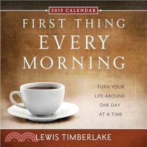 First Thing Every Morning 2015 Calendar