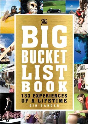 The Big Bucket List Book ─ 133 Experiences of a Lifetime