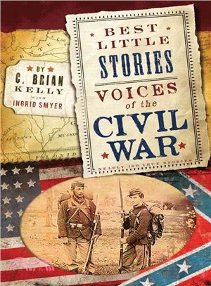 Voices of the Civil War ─ Nearly 100 True Stories