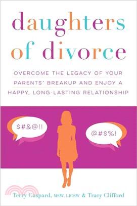 Daughters of Divorce ─ Overcome the Legacy of Your Parents' Breakup and Enjoy a Happy, Long-Lasting Relationship