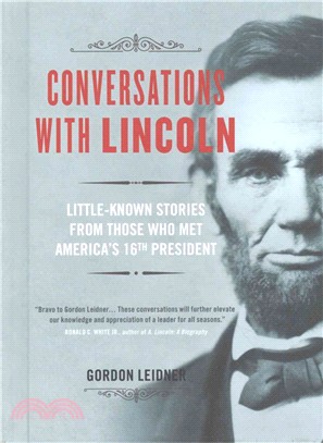 Conversations with Lincoln ─ Little-Known Stories from Those Who Met America's 16th President