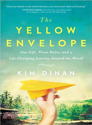 The yellow envelope :one gift, three rules, and a life-changing journey around the world /