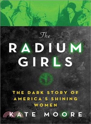 The radium girls :the dark s...