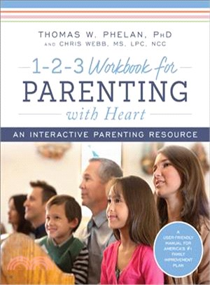 1-2-3 Workbook for Parenting With Heart ─ An Interactive Parenting Resource