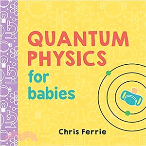 Quantum physics for babies /