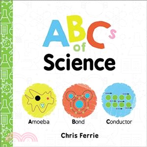 Abcs of Science ─ Amoeba, Bond, Conductor (Baby University)