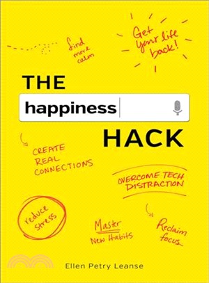 The Happiness Hack ─ How to Take Charge of Your Brain and Program More Happiness into Your Life