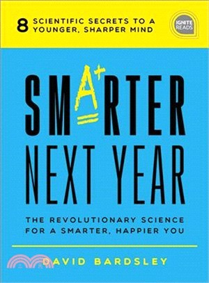 Smarter Next Year ― The Revolutionary Science for a Smarter, Happier You