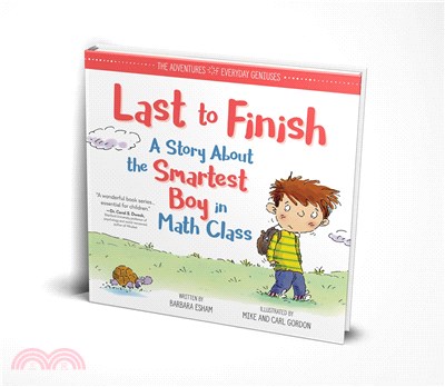 Last to finish :a story about the smartest boy in math class /
