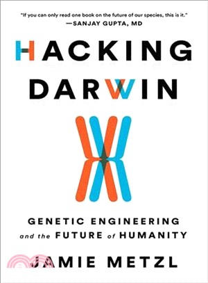Hacking Darwin :genetic engineering and the future of humanity /