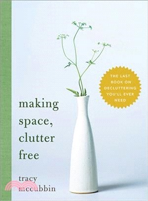 Making Space, Clutter Free ― The Last Book on Decluttering You'll Ever Need